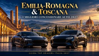 Migliori concessionari auto in Emilia-Romagna e Toscana: dove comprare e come scegliere senza sbagliare