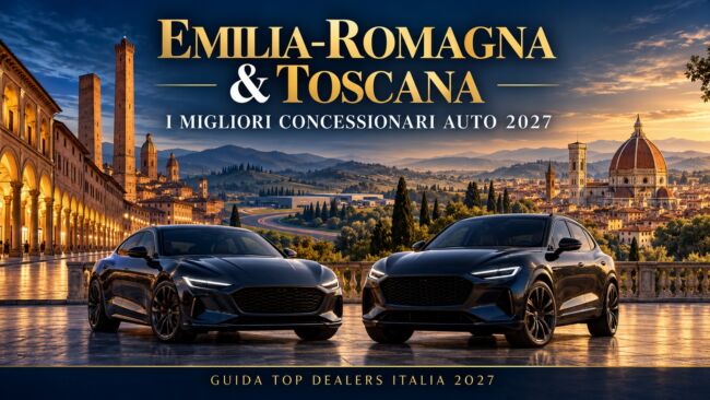 Migliori concessionari auto in Emilia-Romagna e Toscana: dove comprare e come scegliere senza sbagliare